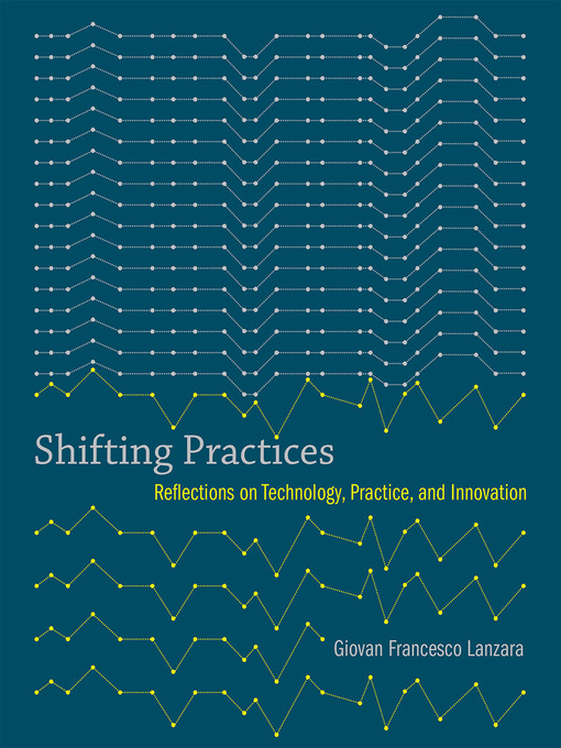 Title details for Shifting Practices by Giovan Francesco Lanzara - Available